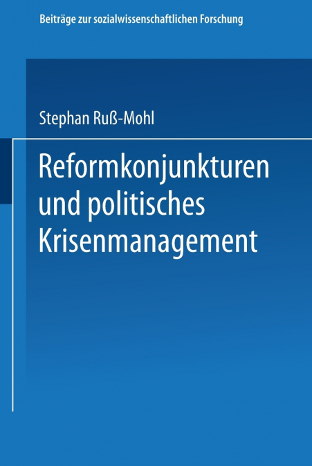 Reformkonjunkturen und politisches Krisenmanagement