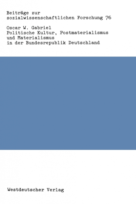 Politische Kultur, Postmaterialismus und Materialismus in der Bundesrepublik Deutschland