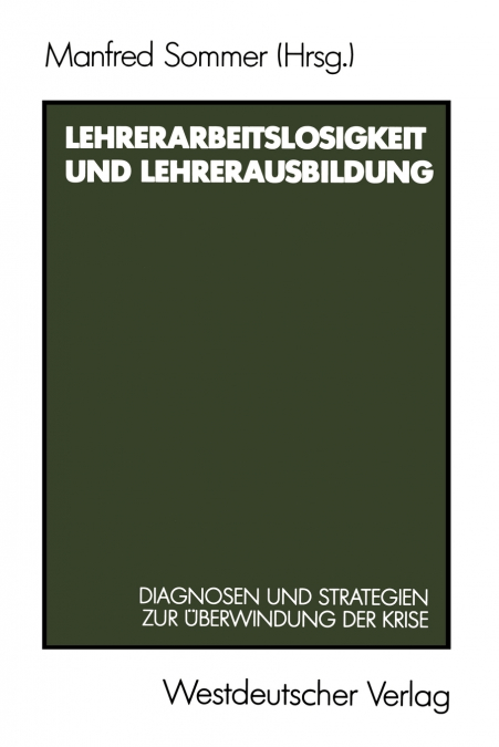 Lehrerarbeitslosigkeit und Lehrerausbildung
