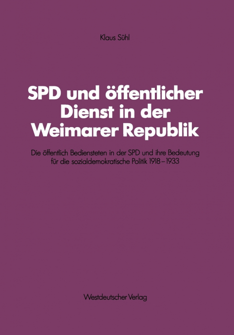 SPD Und Offentlicher Dienst in Der Weimarer Republik