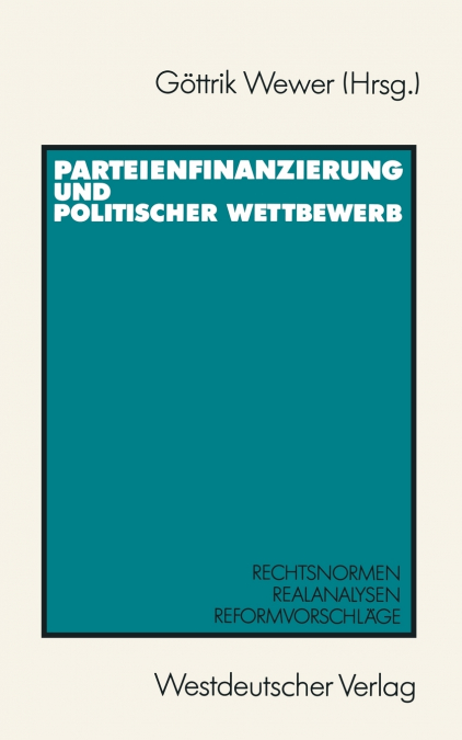 Parteienfinanzierung und politischer Wettbewerb
