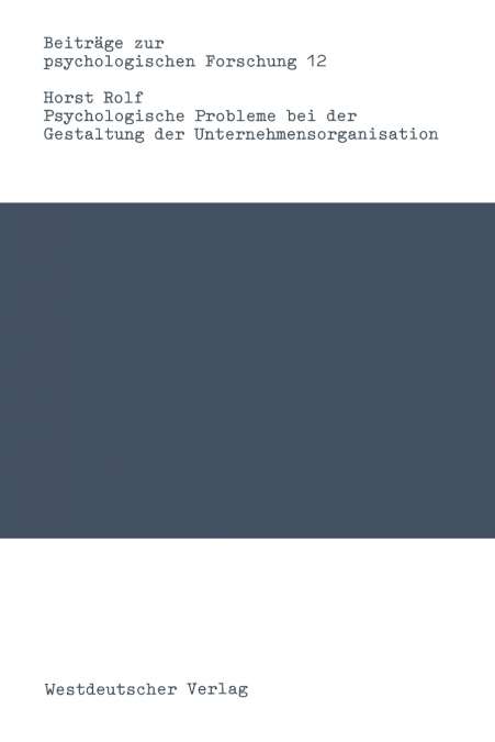 Psychologische Probleme Bei Der Gestaltung Der Unternehmensorganisation