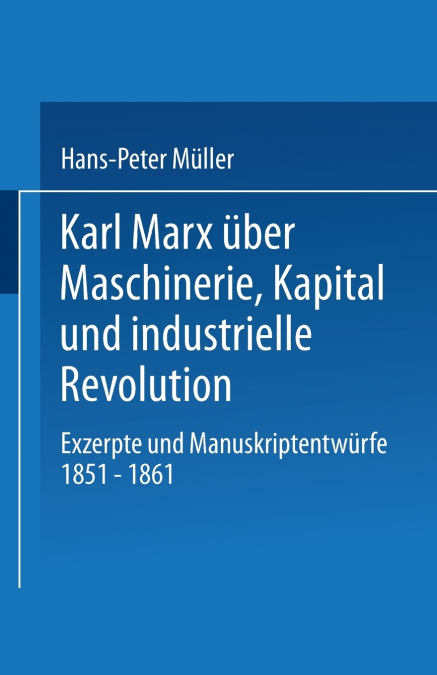 Karl Marx Uber Maschinerie, Kapital Und Industrielle Revolution
