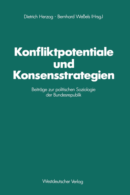 Konfliktpotentiale und Konsensstrategien