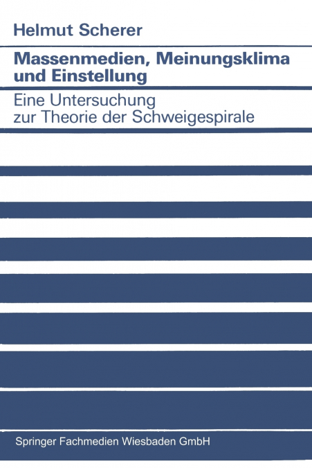 Massenmedien, Meinungsklima und Einstellung