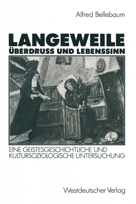 Langeweile, Überdruß und Lebenssinn