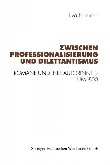 Zwischen Professionalisierung Und Dilettantismus
