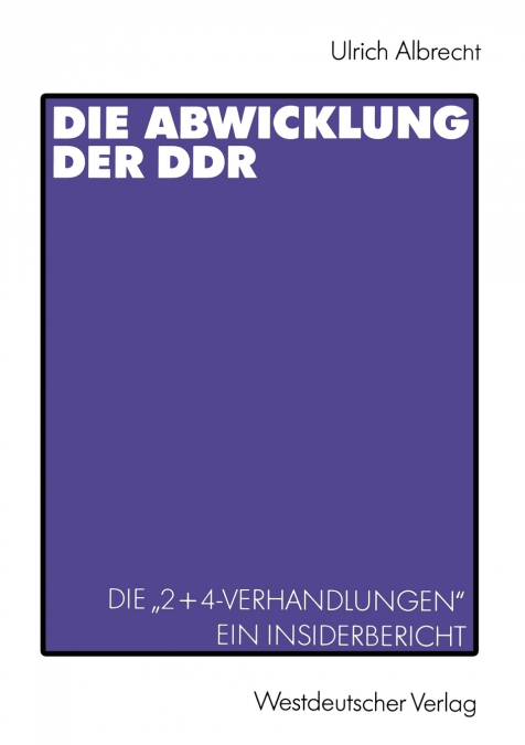 Die Abwicklung Der Ddr