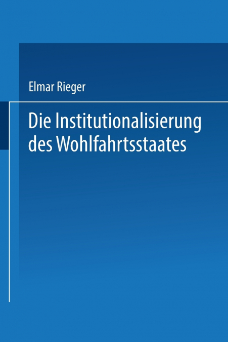 Die Institutionalisierung Des Wohlfahrtsstaates