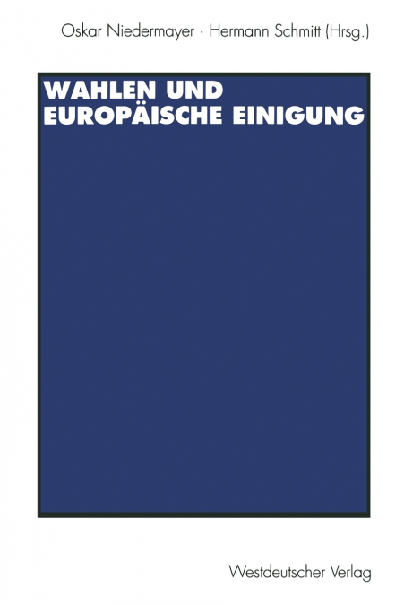 Wahlen und Europäische Einigung