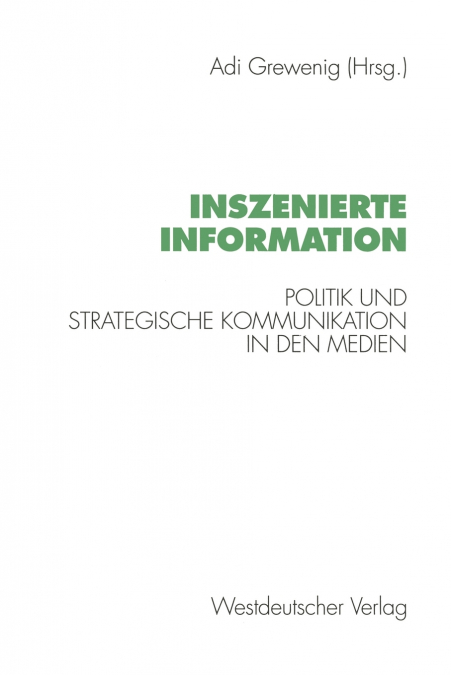 Inszenierte Information