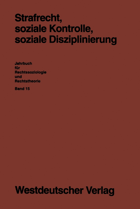 Strafrecht, soziale Kontrolle, soziale Disziplinierung