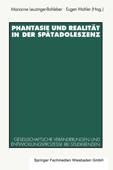 Phantasie und Realität in der Spätadoleszenz