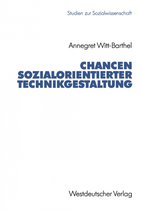 Chancen sozialorientierter Technikgestaltung