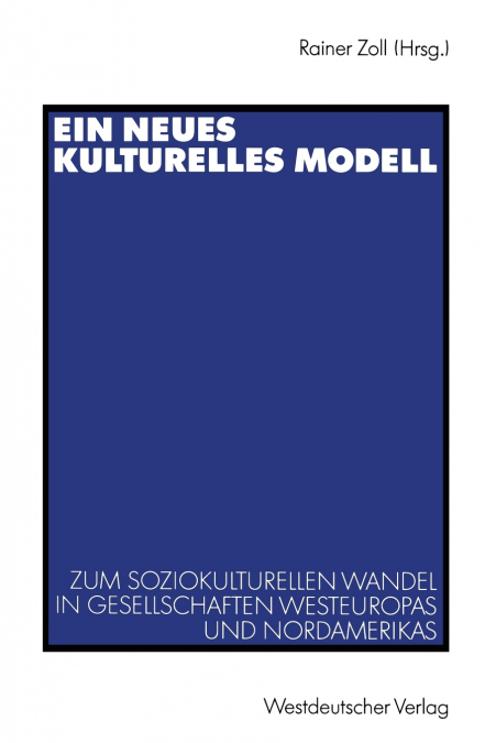 Ein neues kulturelles Modell