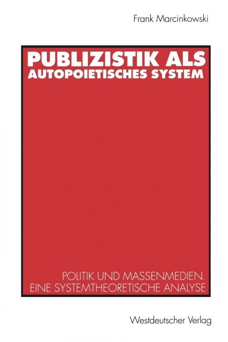 Publizistik als autopoietisches System