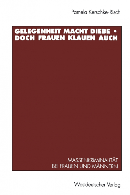 Gelegenheit macht Diebe - doch Frauen klauen auch