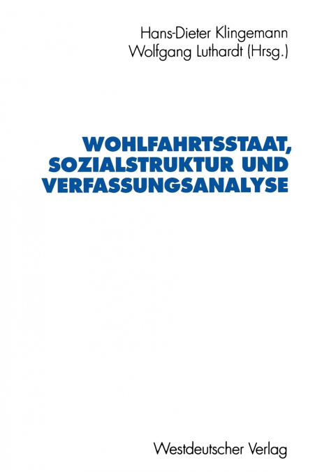 Wohlfahrtsstaat, Sozialstruktur und Verfassungsanalyse