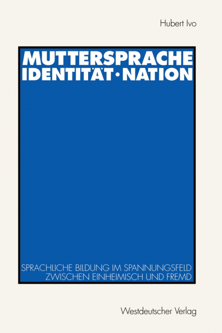 Muttersprache . Identitat . Nation