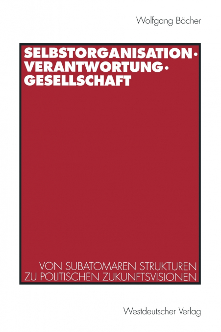 Selbstorganisation, Verantwortung, Gesellschaft