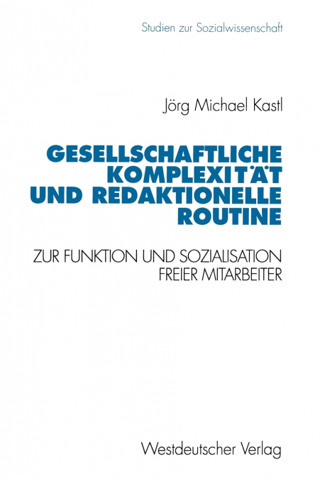 Gesellschaftliche Komplexitat Und Redaktionelle Routine