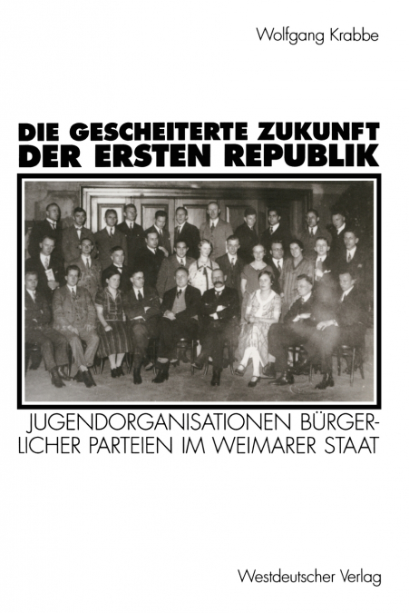 Die gescheiterte Zukunft der Ersten Republik