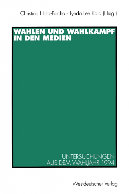 Wahlen und Wahlkampf in den Medien