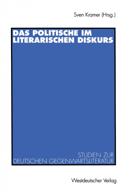 Das Politische im literarischen Diskurs