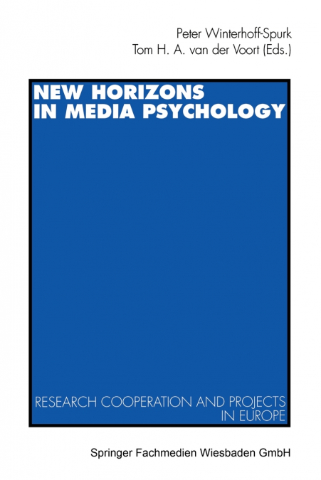 New Horizons in Media Psychology