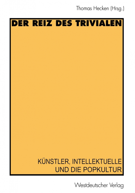 Der Reiz des Trivialen