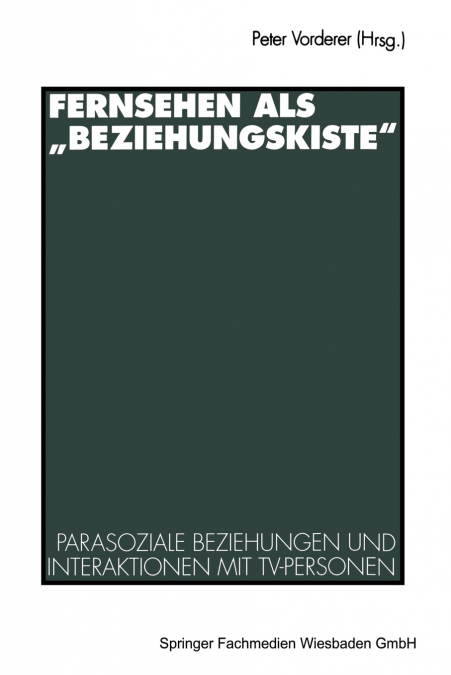 Fernsehen als „Beziehungskiste'