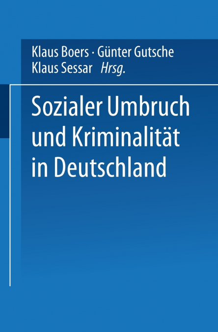 Sozialer Umbruch und Kriminalität in Deutschland