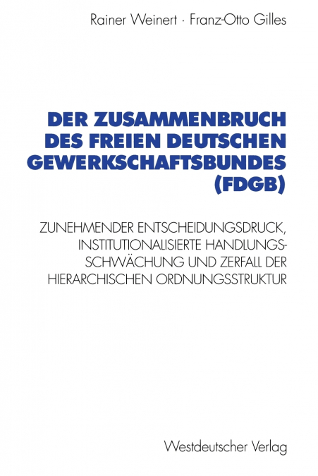Der Zusammenbruch des Freien Deutschen Gewerkschaftsbundes (FDGB)
