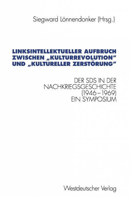 Linksintellektueller Aufbruch zwischen „Kulturrevolution' und „kultureller Zerstörung'