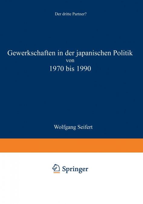 Gewerkschaften in der japanischen Politik von 1970 bis 1990