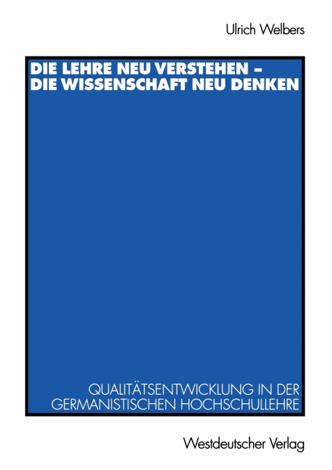Die Lehre neu verstehen - die Wissenschaft neu denken
