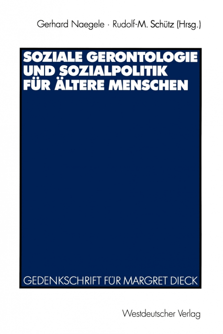 Soziale Gerontologie und Sozialpolitik für ältere Menschen