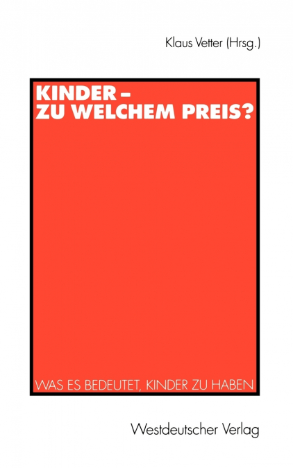 Kinder - zu welchem Preis?