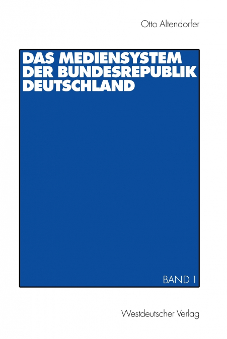 Das Mediensystem der Bundesrepublik Deutschland