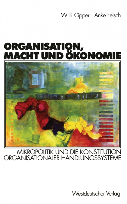Organisation, Macht Und Okonomie