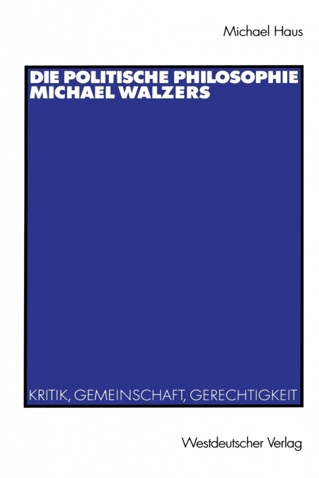 Die politische Philosophie Michael Walzers