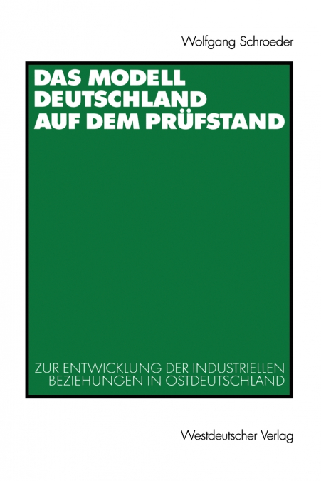 Das Modell Deutschland auf dem Prüfstand