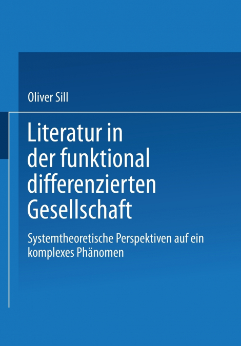 Literatur in Der Funktional Differenzierten Gesellschaft