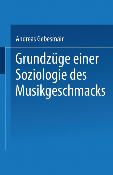 Grundzuge Einer Soziologie Des Musikgeschmacks