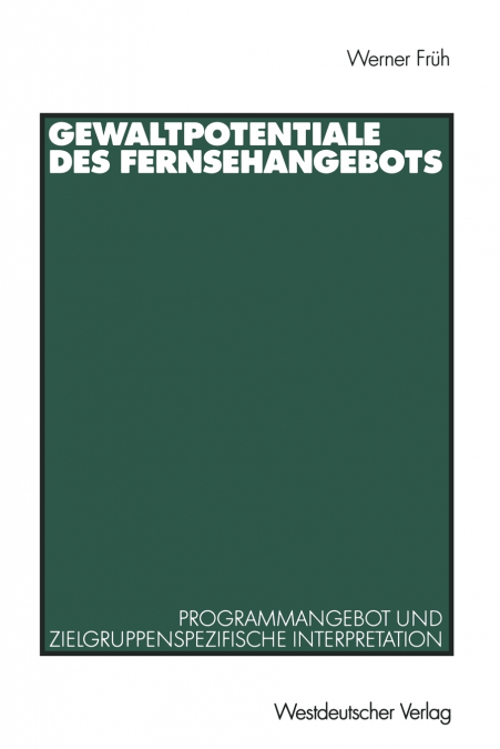 Gewaltpotentiale des Fernsehangebots