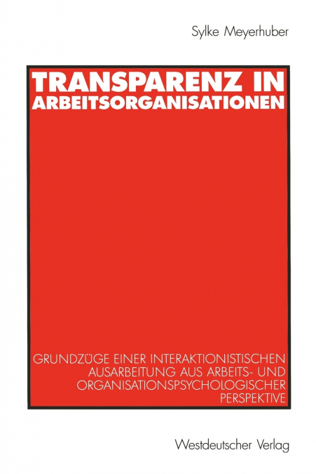 Transparenz in Arbeitsorganisationen