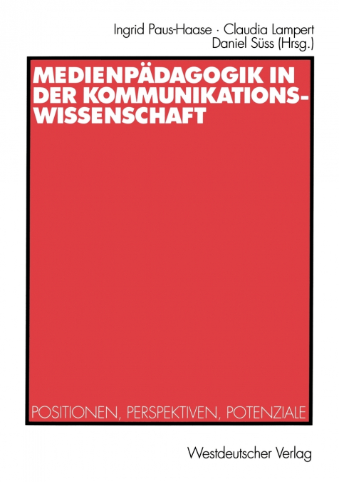 Medienpadagogik in Der Kommunikationswissenschaft