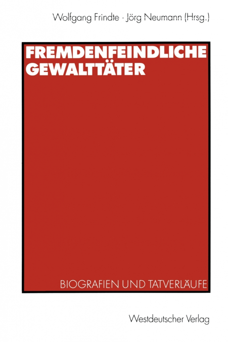 Fremdenfeindliche Gewalttater
