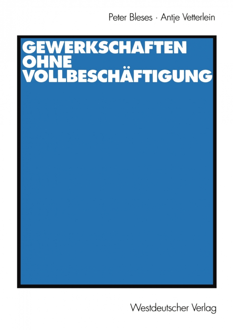 Gewerkschaften Ohne Vollbeschaftigung