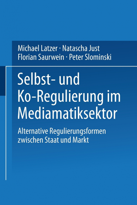 Selbst- und Ko-Regulierung im Mediamatiksektor